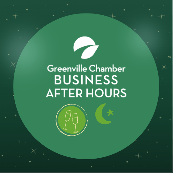 Greenville Chamber of Commerce Business After Hours